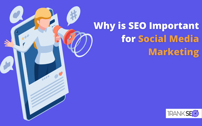 Why is SEO Important for Social Media Marketing (1)