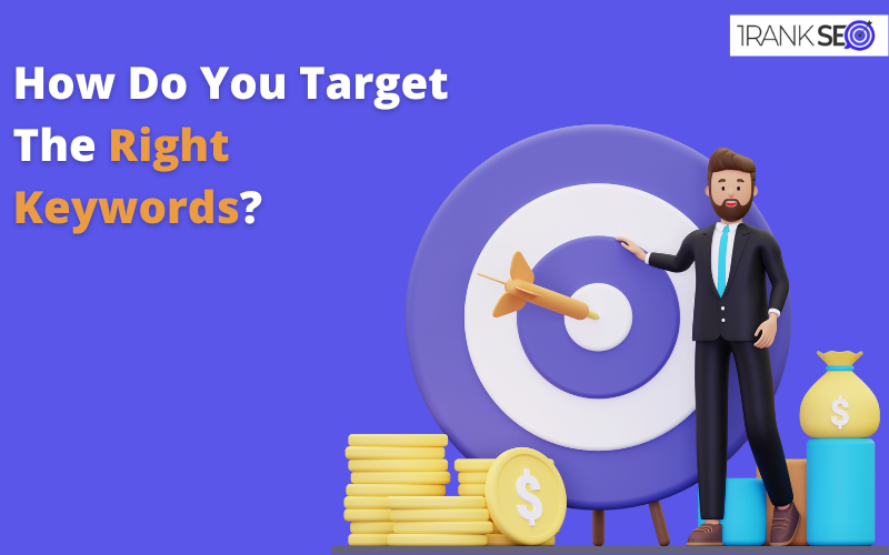 How Do You Target The Right Keywords